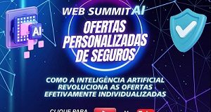 O Poder da Inteligência Artificial: evento “Web Summit AI – Ofertas Personalizadas de Seguros”