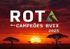 Está aberta a Campanha Rota dos Campeões BVIX 2025
