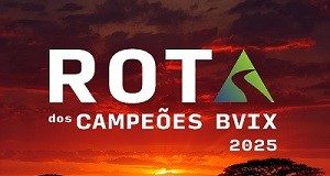 Está aberta a Campanha Rota dos Campeões BVIX 2025